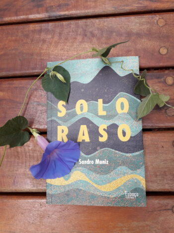 Solo Raso, romance de estreia do autor Sandro Muniz, é lançado em papel